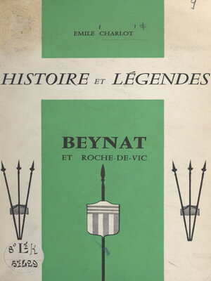 cover image of Histoire et légendes. Beynat et Roche-de-Vic